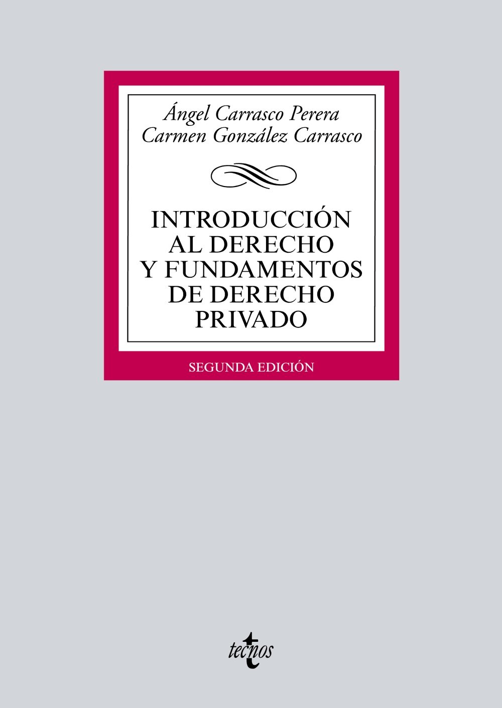 Introducción al Derecho y fundamentos de Derecho privado (Derecho - Biblioteca Universitaria de Editorial Tecnos)