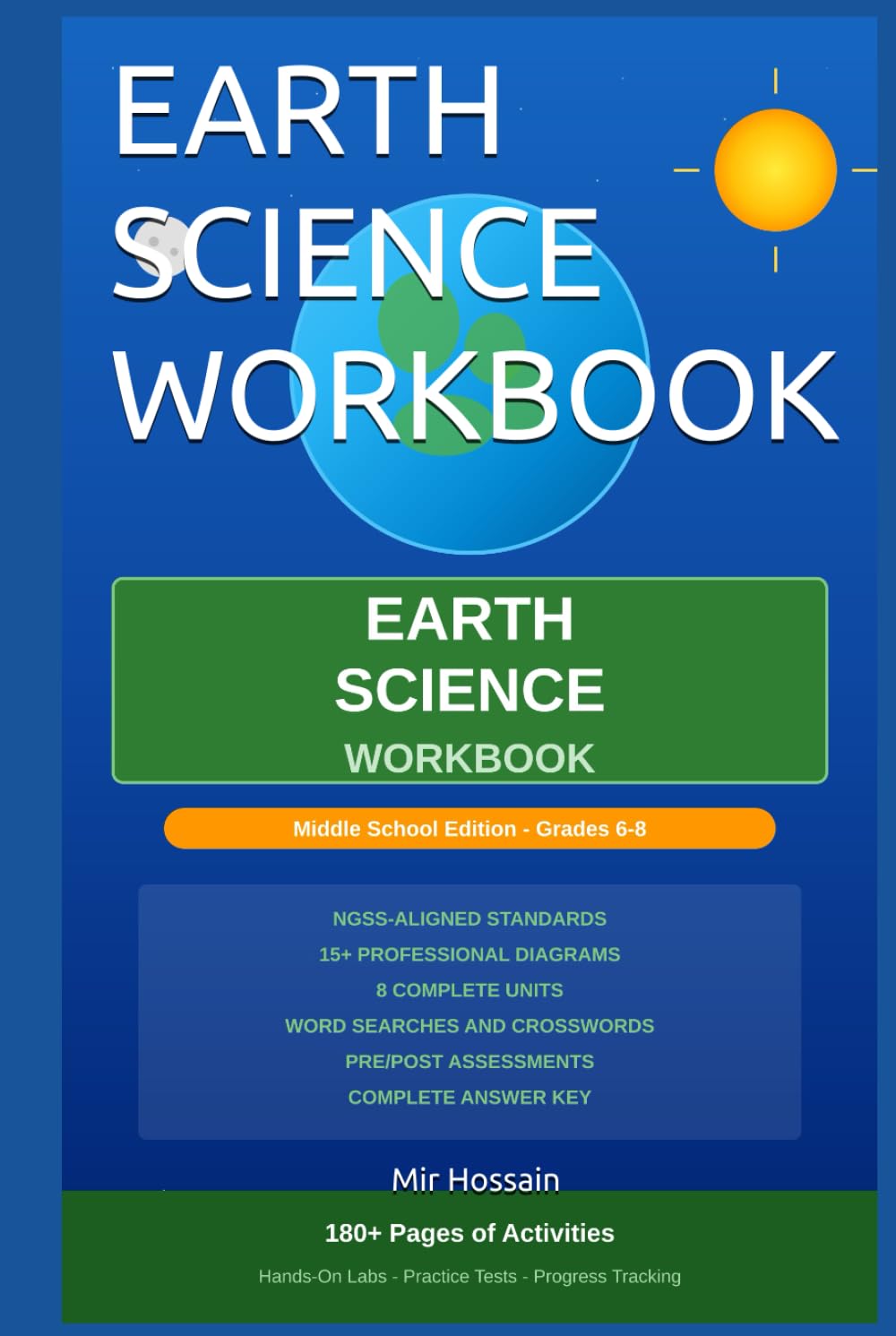EARTH SCIENCE WORKBOOK: NGSS-Aligned Standards Middle School Edition Grades 6-8