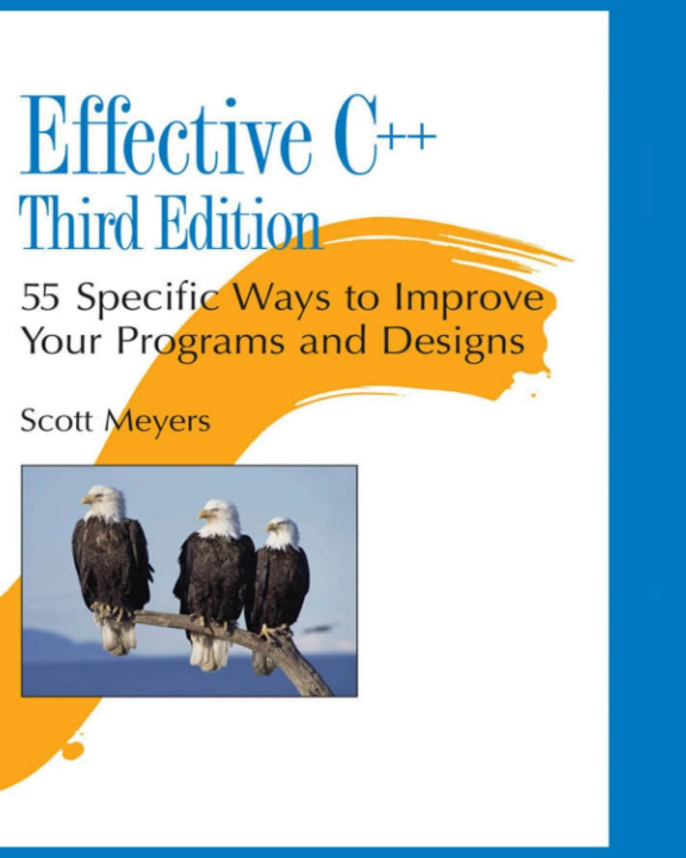 Effective C++: 55 Specific Ways to Improve Your Programs and Designs - 2005, 3rd Edition, Paperback