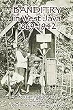 Banditry in West Java: 1869-1942