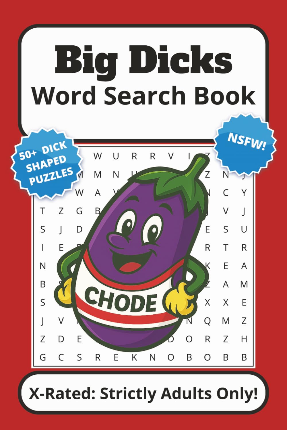 Big Dicks Word Search Book: X Rated Word searches with all things dick related, includes general profanities, obscenities, sexual slang and rude words ... for vacations, holidays and free times.