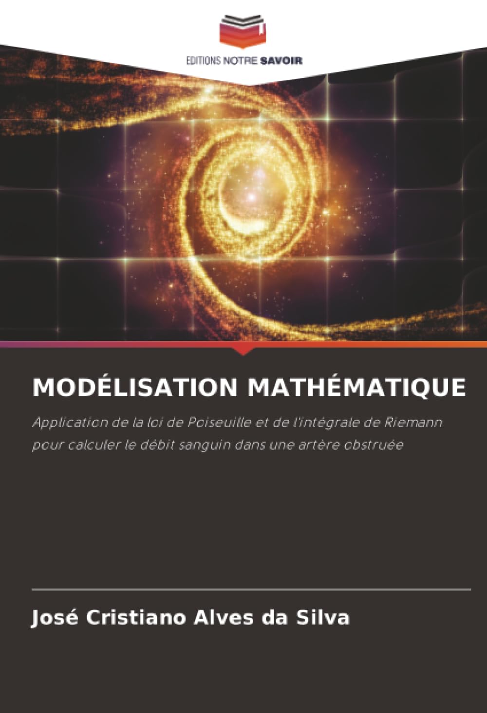 MODÉLISATION MATHÉMATIQUE: Application de la loi de Poiseuille et de l'intégrale de Riemann pour calculer le débit sanguin dans une artère obstruée