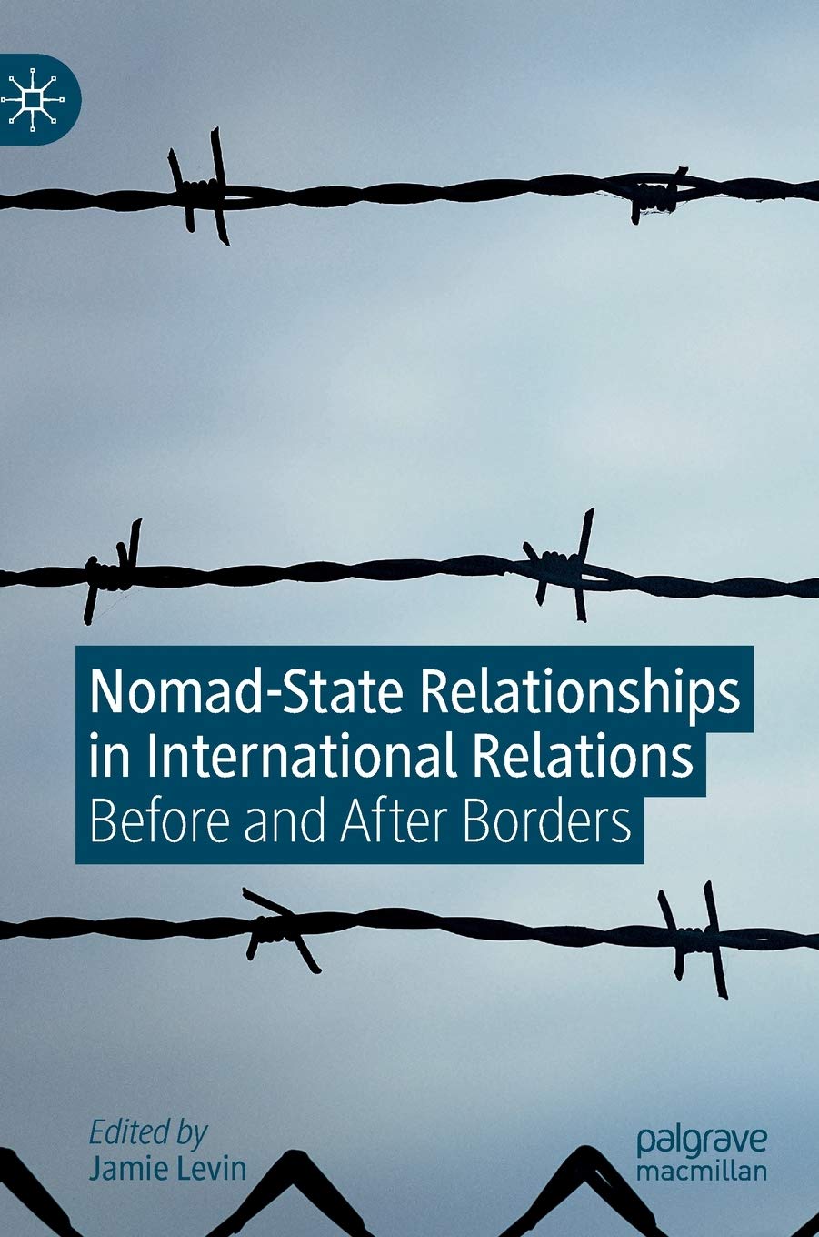 Buy Nomad-State Relationships in International Relations: Before and After Borders — BookShops.in