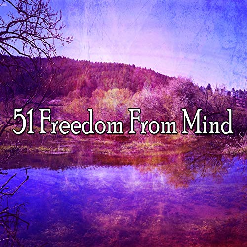 Play 51 Freedom From Mind by Massage Therapy Music on Amazon Music