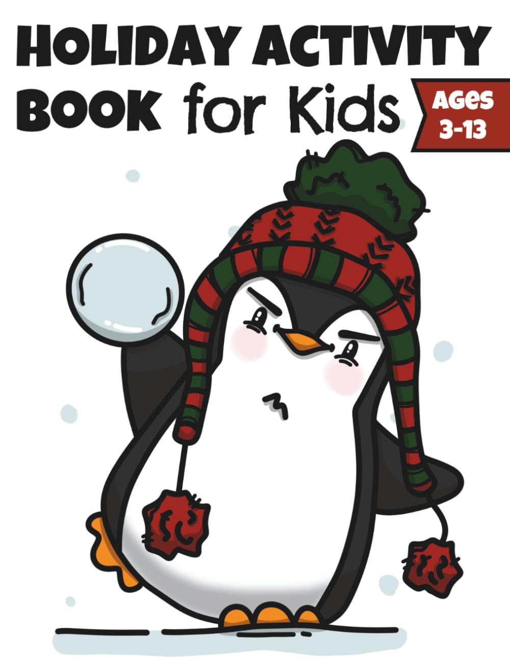 Holiday Activity Book For Kids: Ages 3-13