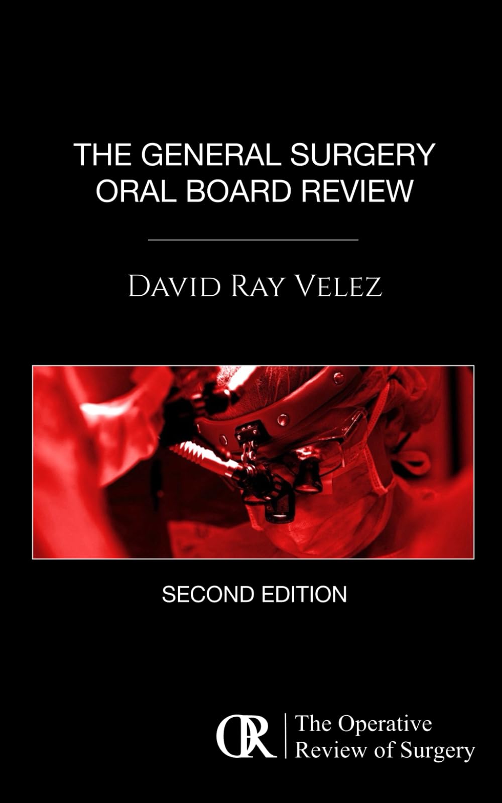 The General Surgery Oral Board Review