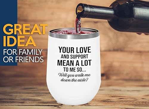 Bride Proposal White Edition Vaso de vino de 12 onzas – Mean a Lot To Me – Regalo de propuesta para papá, padrastro, abuelo, padre, caminar por el