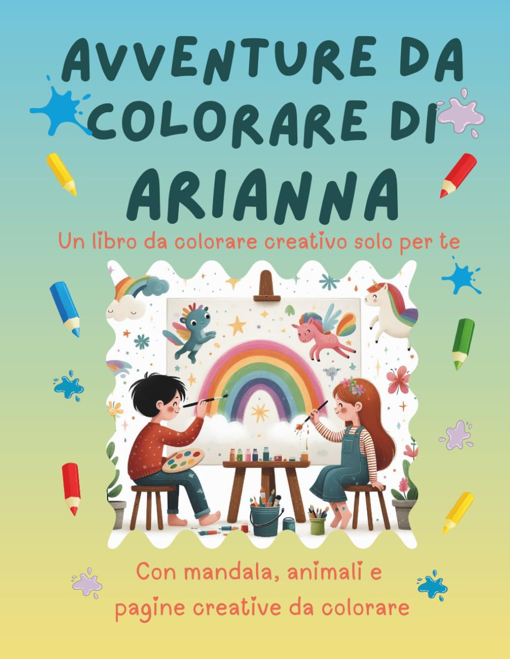 Avventure da colorare di Arianna – libro da colorare personalizzato: Libro per bambini con animali, natura, mandala e pagine interattive | 32 pagine ... (Avventure da colorare personalizzate)