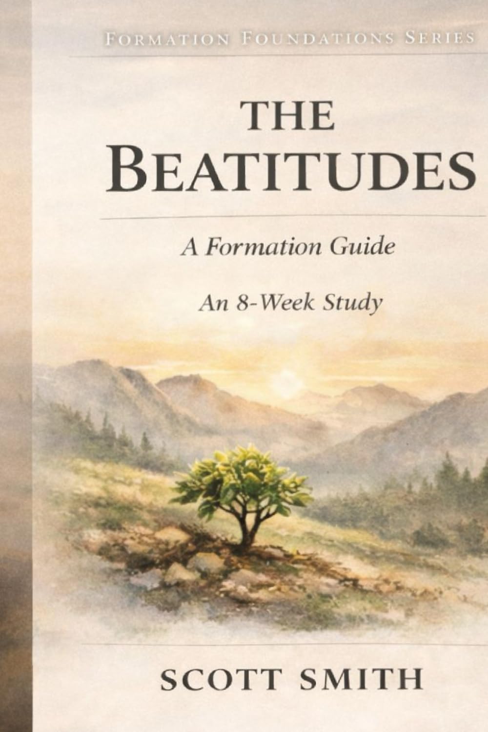 The Beatitudes (8 weeks): Volume 2: Formation Foundation Series