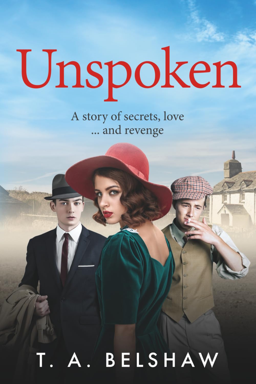 Unspoken: A story of secrets, love and revenge: 1