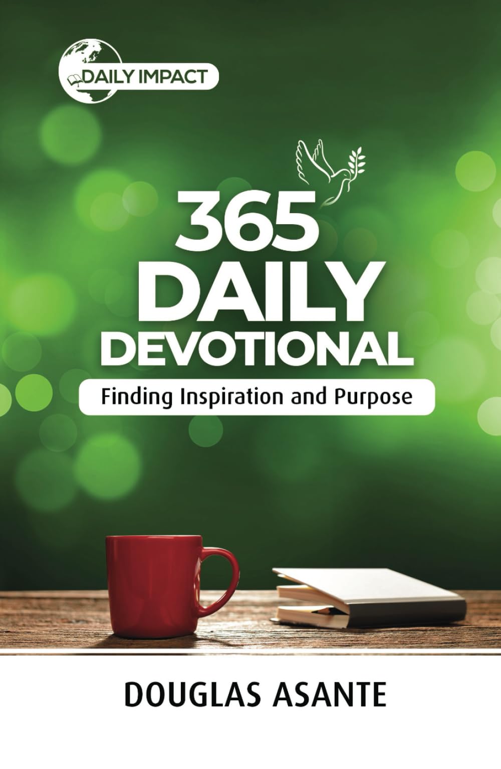 365 Daily Devotional: Finding Inspiration and Purpose (Devotionals)