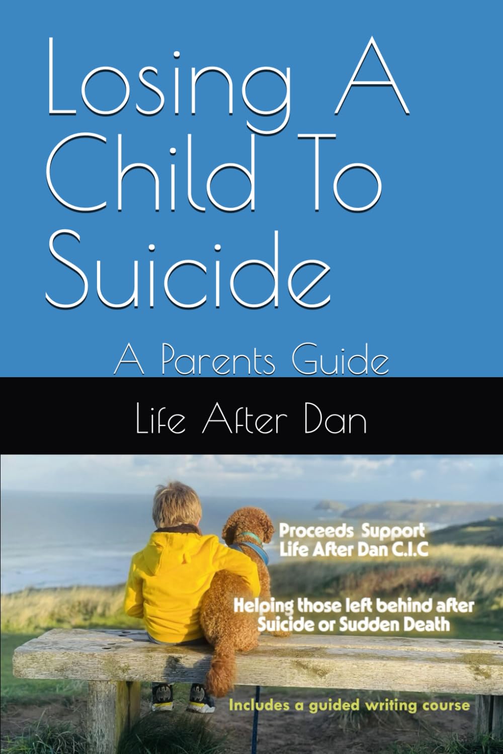 Losing A Child To Suicide: A Parents Guide