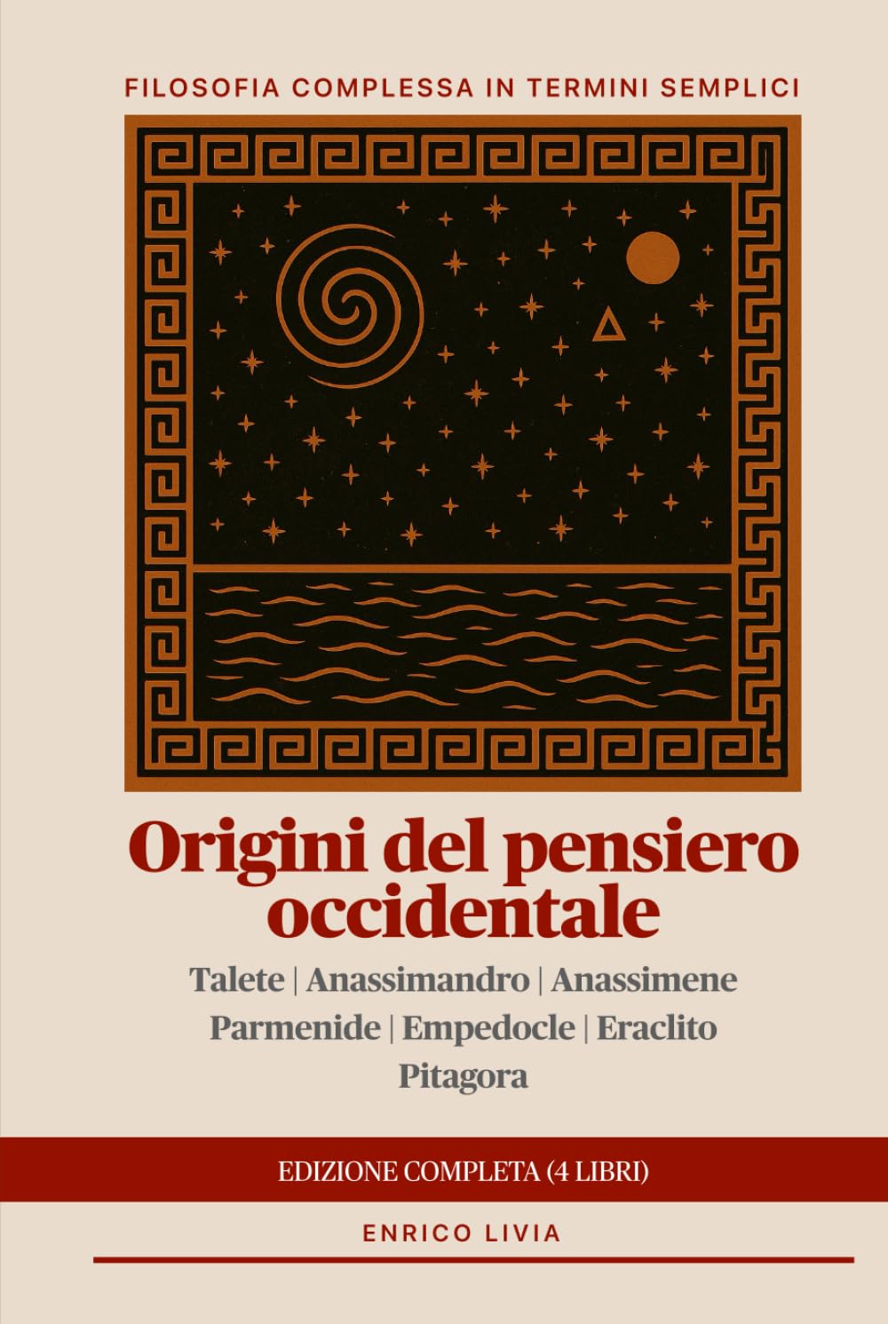 Origini del pensiero occidentale: edizione completa (4 libri) (Filosofia complessa in termini semplici)