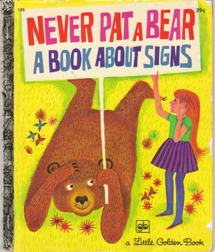 NEVER PAT A BEAR a bokk about signs B001UBW8BC Book Cover