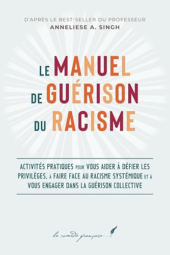 Le manuel de guérison du racisme: "Racisme : un livre pour m’aider" | "Apprendre à accepter les autres : le guide" | "Livre pour m'aider à vivre en société"
