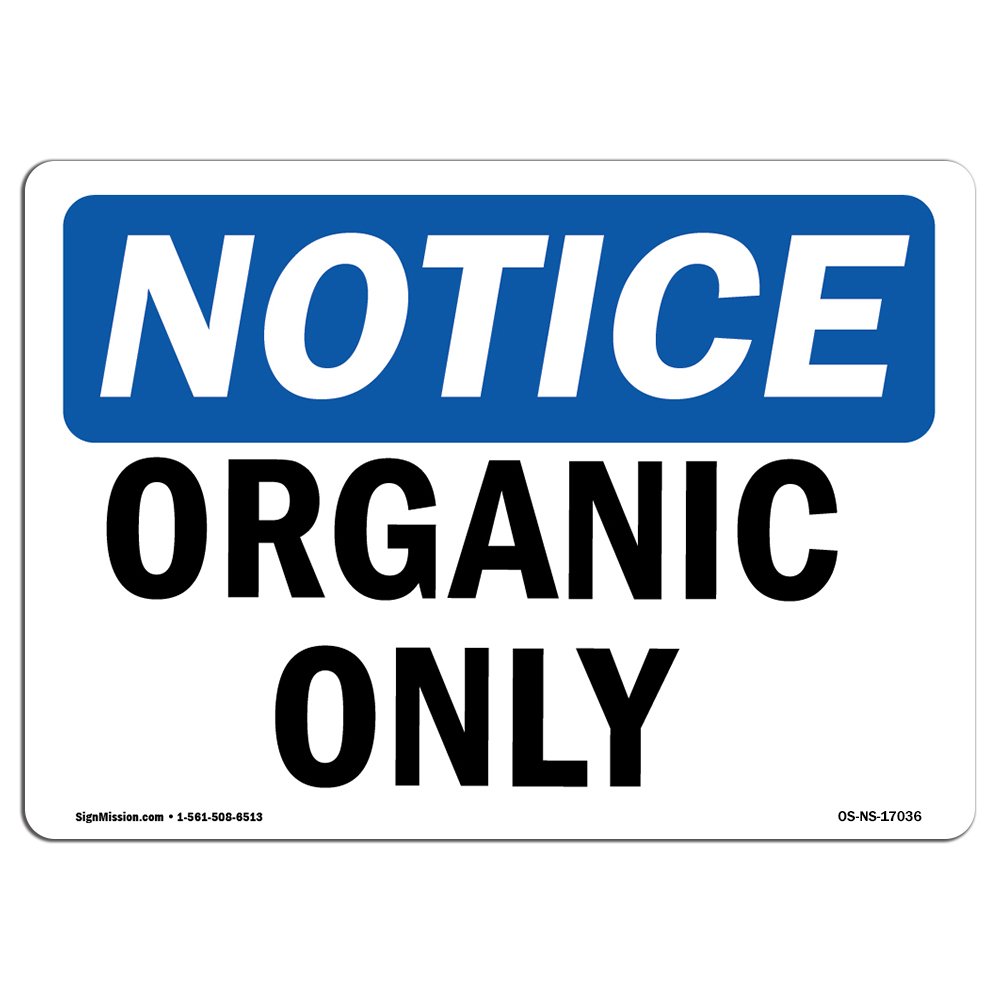 OSHA Notice Sign - Organic Only | Aluminum Sign | Protect Your Business, Construction Site, Warehouse & Shop Area | Made in The USA