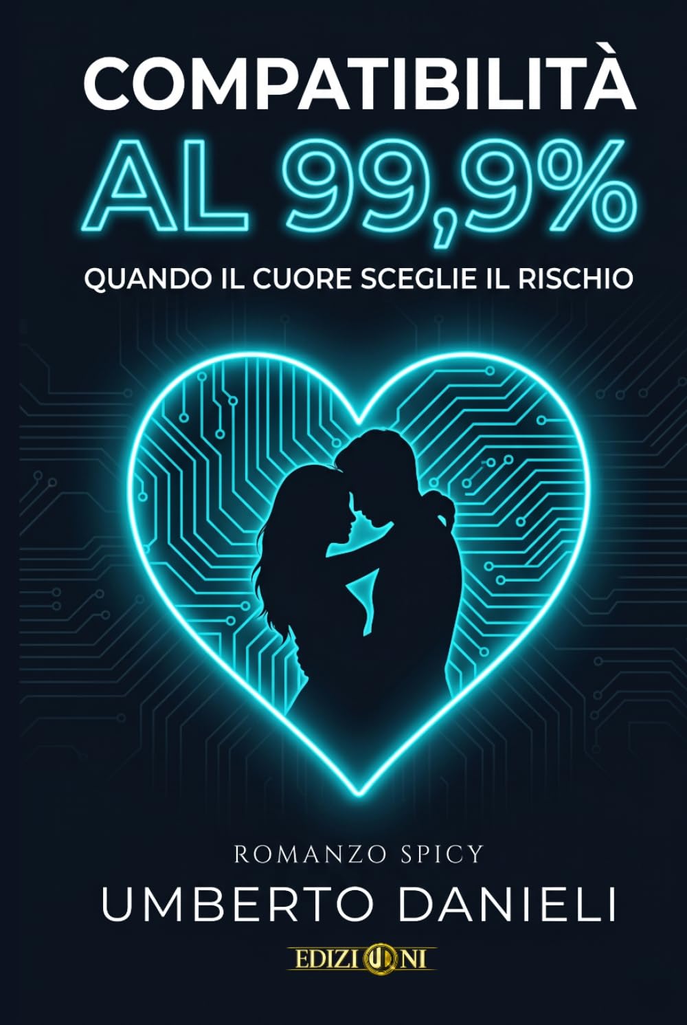 COMPATIBILITA' AL 99,9%: Quando il cuore sceglie il rischio