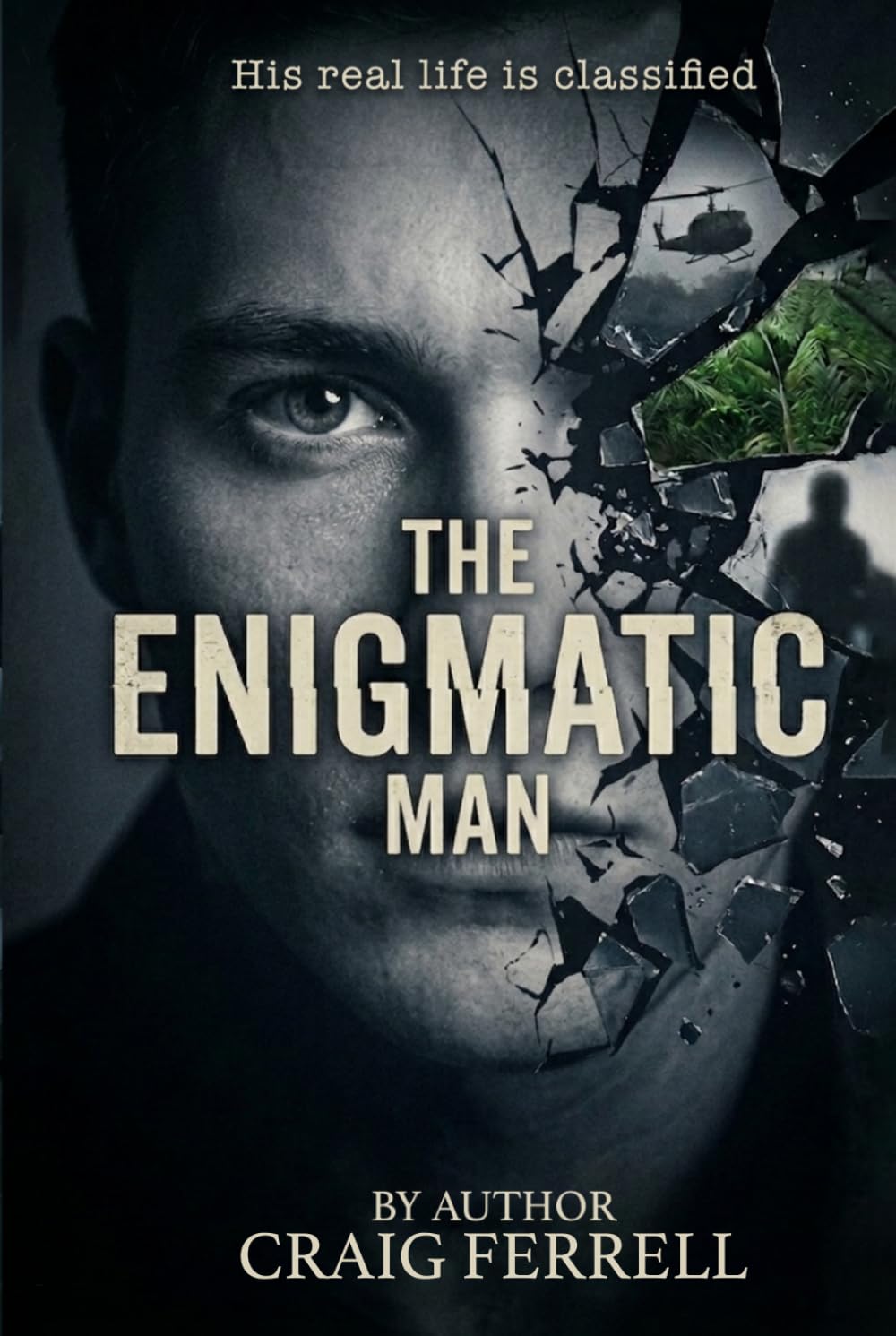 THE ENIGMATIC MAN: He Hides in Plain Sight