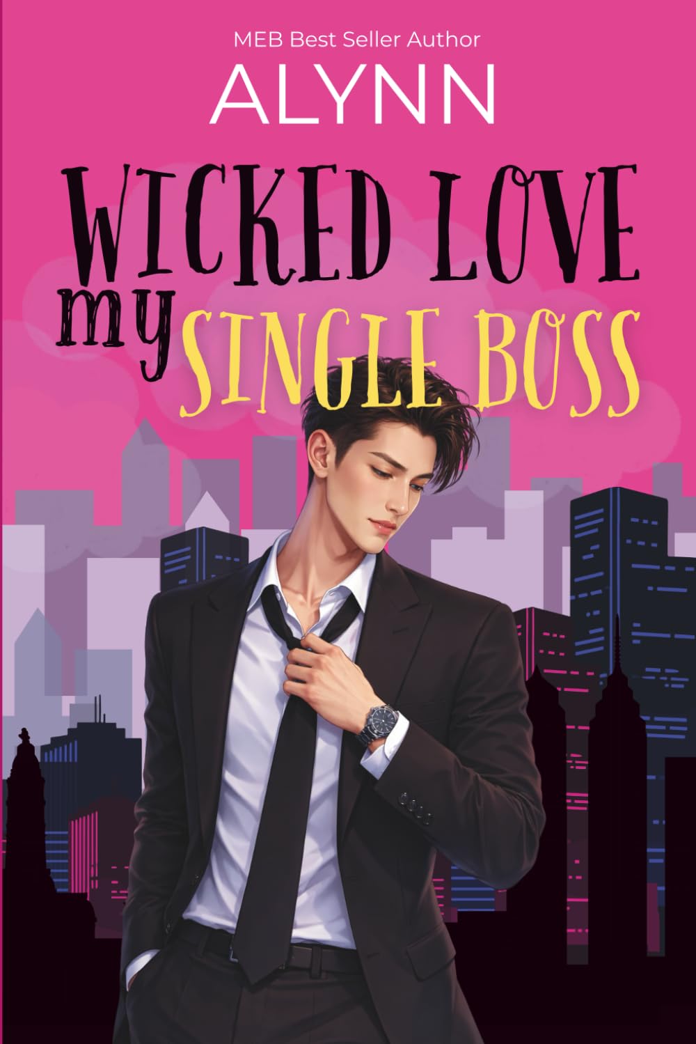 Wicked Love My Single Boss: Workplace CEO Billionaire Second Chance Secret Child Romance