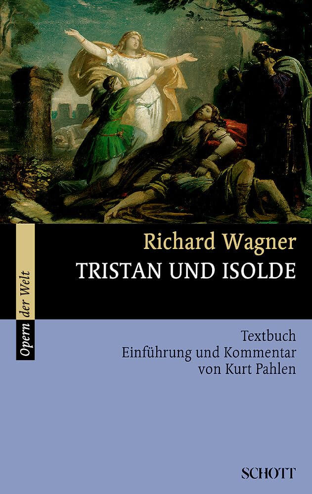 Tristan und Isolde: Einführung und Kommentar. WWV 90. Livret.