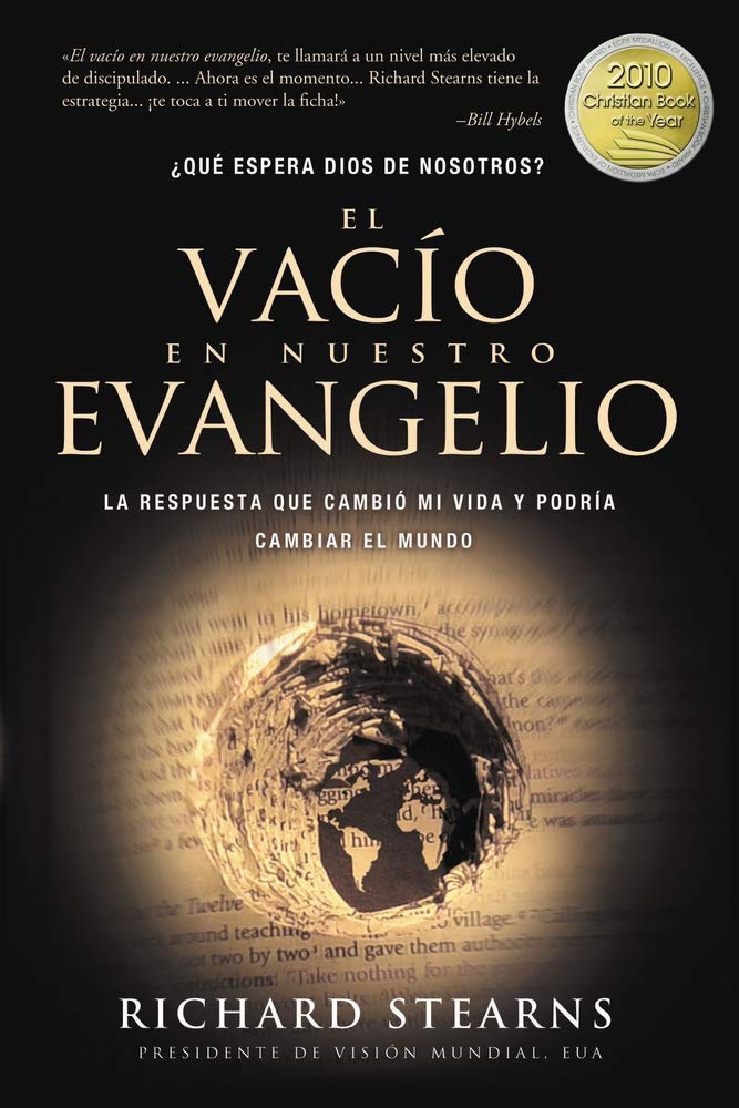 El vacío en nuestro evangelio: La respuesta que cambió mi vida y podría cambiar el mundo