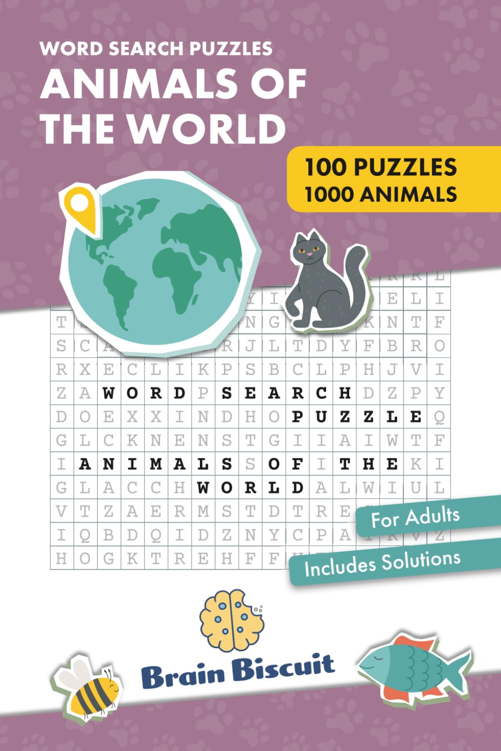 Animals of the World – Word Search for Adults: 100 Large-Print Word Search Puzzles Featuring Wildlife From Every Continent | Easy, Medium & Hard ... (BrainBiscuit Word Search Puzzle Collection)