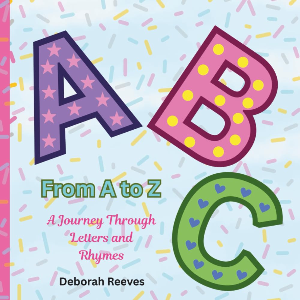 From A to Z: A Journey Through Letters and Rhymes