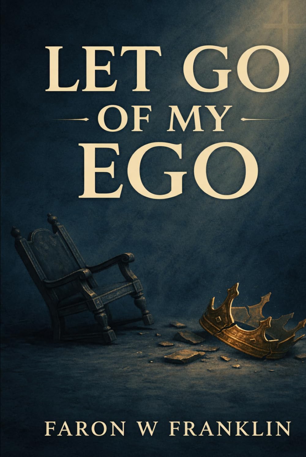 Let Go Of My Ego: Breaking Free of Pride and Embracing Servanthood