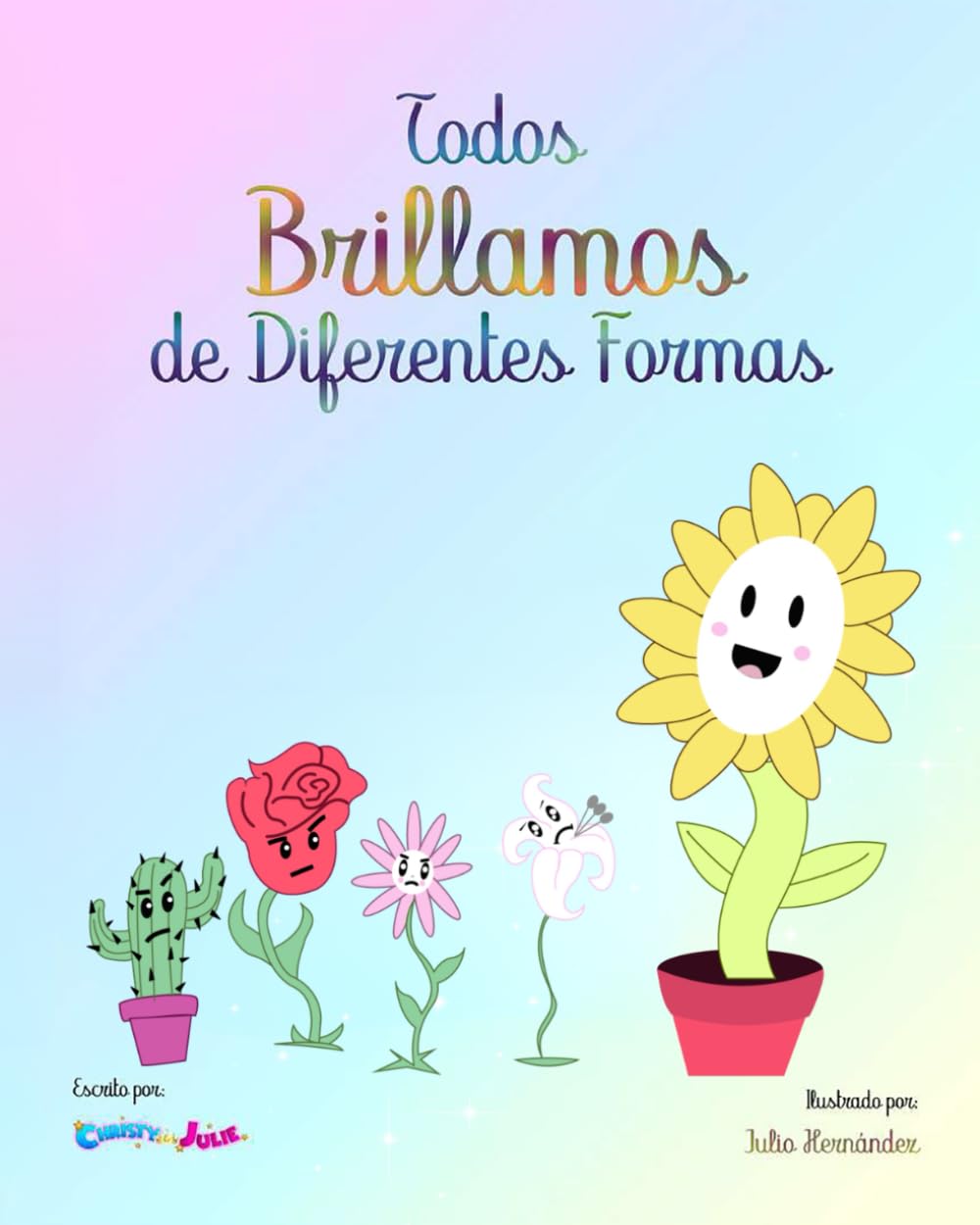 Todos Brillamos de Diferentes Formas: Descubre el Brillo Único que Hay Dentro de Ti (Spanish Edition)