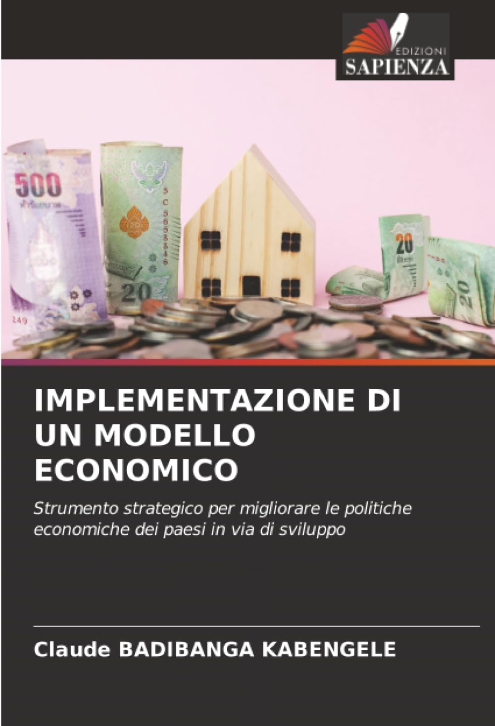IMPLEMENTAZIONE DI UN MODELLO ECONOMICO: Strumento strategico per migliorare le politiche economiche dei paesi in via di sviluppo