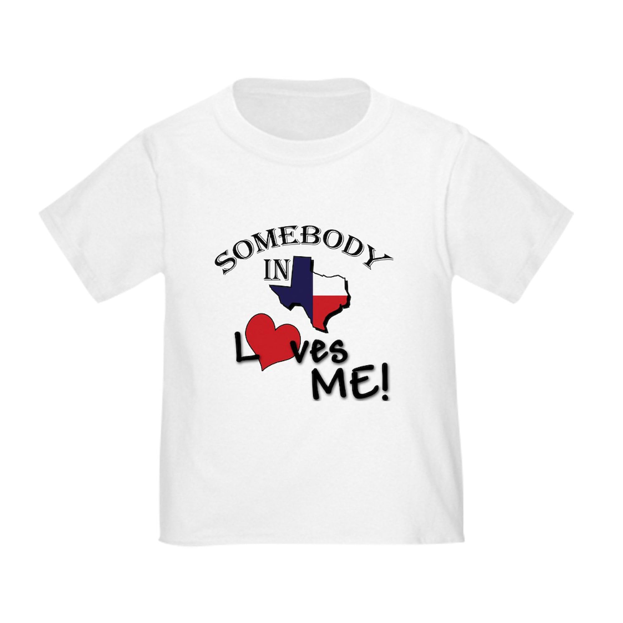 CafePress Somebody in Texas Loves Me Toddler T Shirt Toddler Graphic Tee, 100% Cotton White