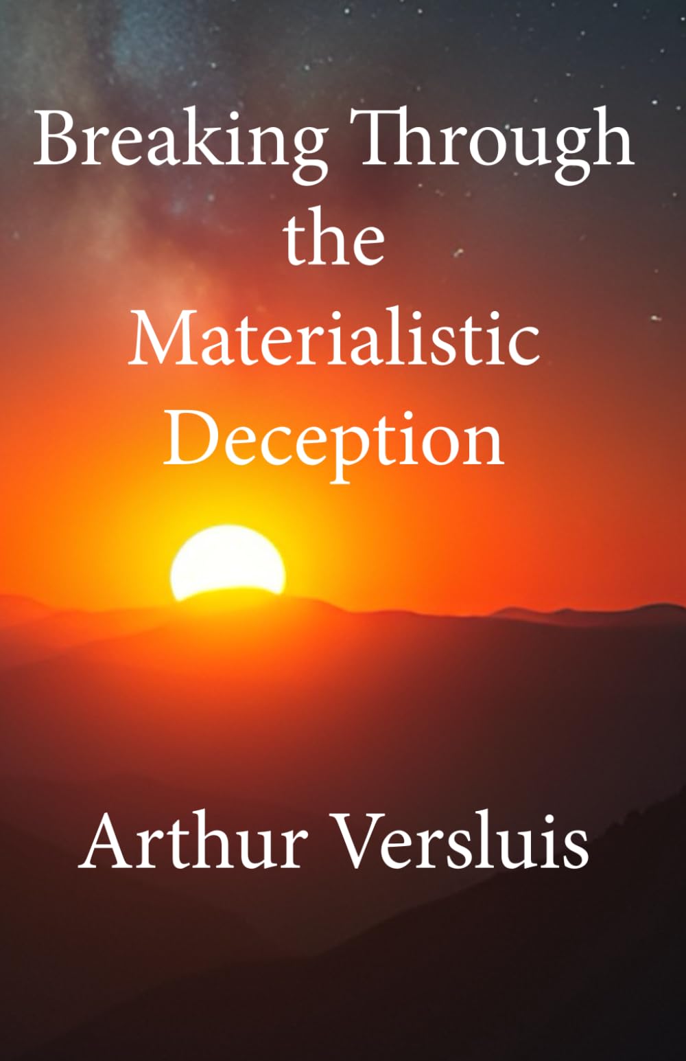 Breaking Through the Materialistic Deception