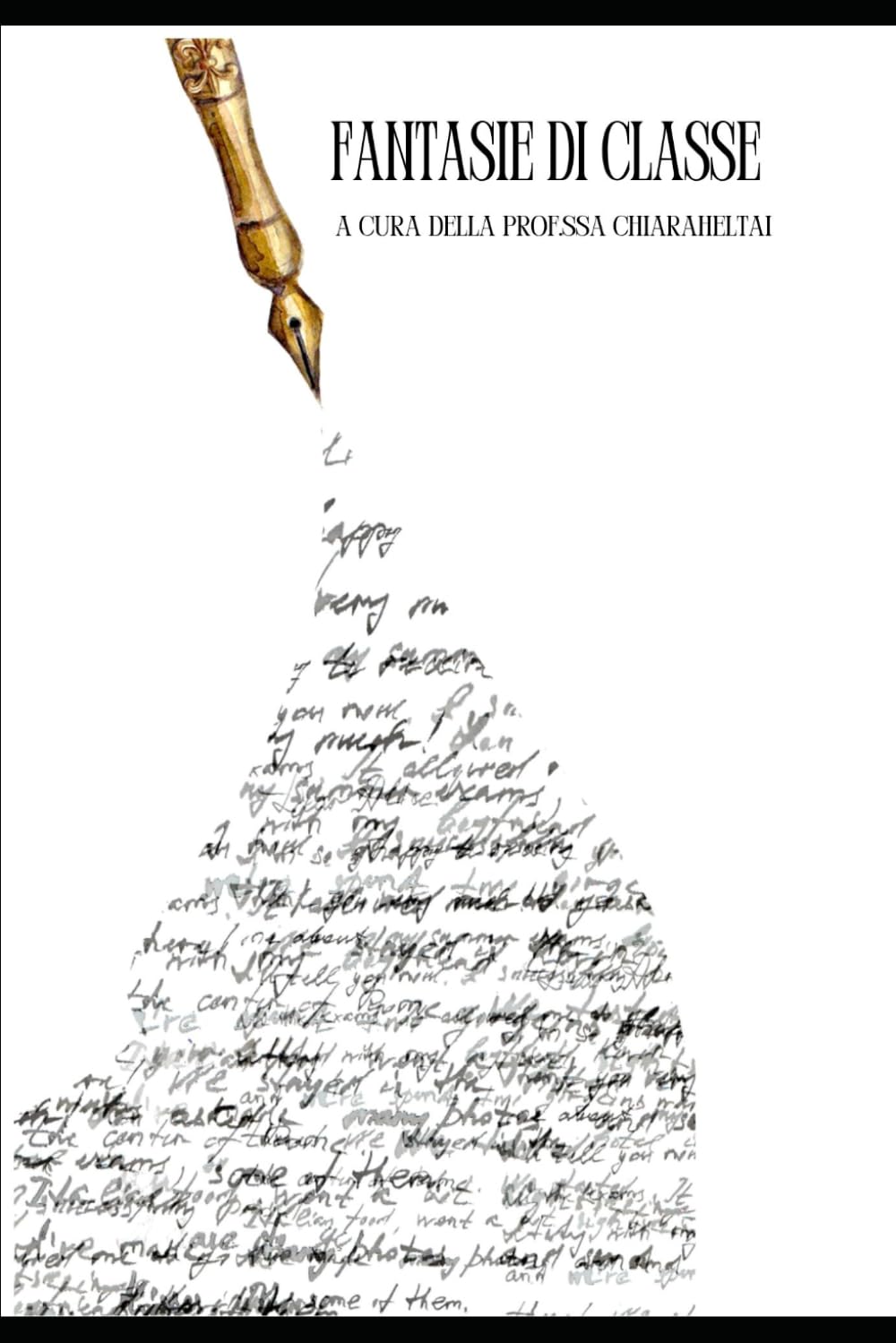 Fantasie di classe: Poesia, fantascienza, fantasy, racconti di ogni genere e testi di ogni tipologia letteraria creati dalla 3D di Calderino 2025/2026 (Collana di classe)