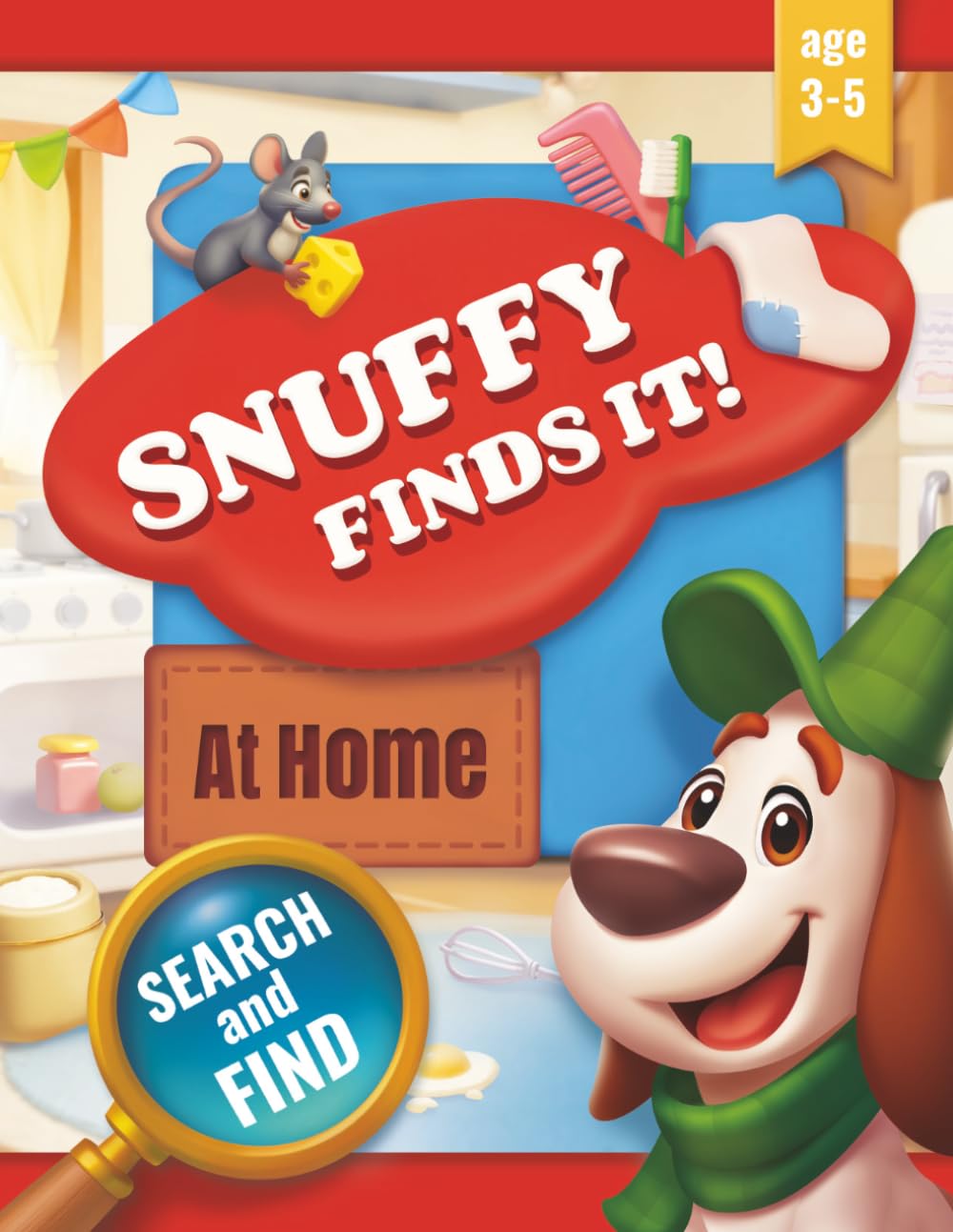 Snuffy Finds It! At Home: A Fun Search and Find Activity Book for Kids Ages 3–5