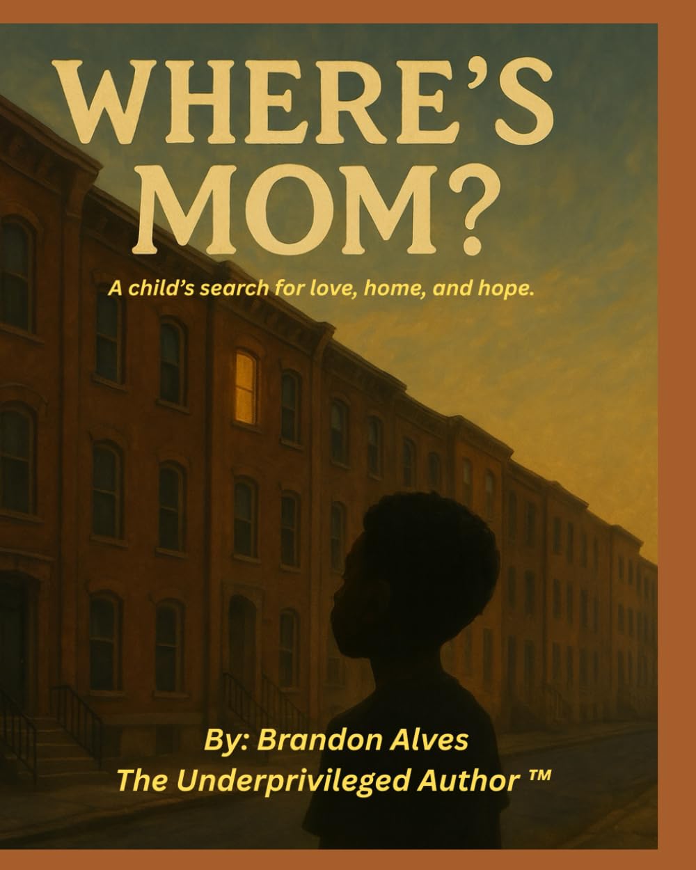 Where’s Mom?: A story of love, lost and finding home again: 1 (Brandon’s Big Questions)