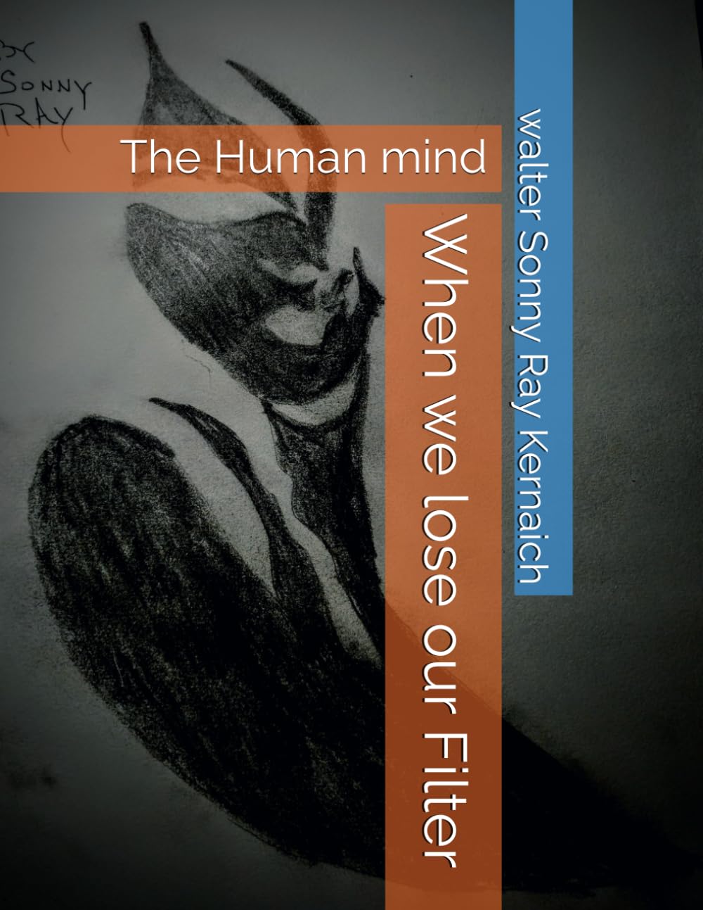 When we lose our Filter: The Human mind