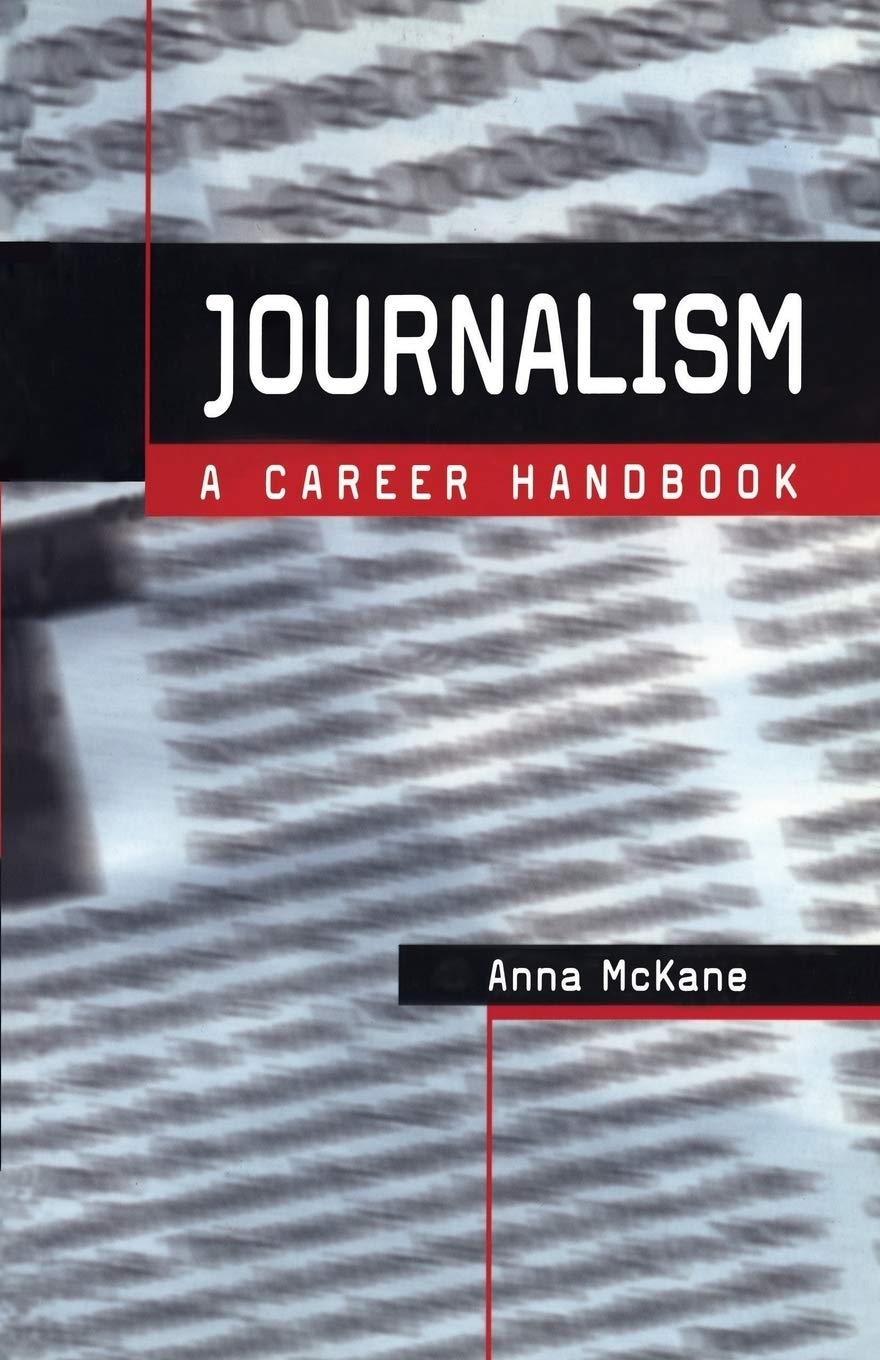 Journalism: A Career Handbook (Professional Media Practice)