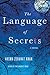 The Language of Secrets: A Novel (Rachel Getty and Esa Khattak Novels (2))