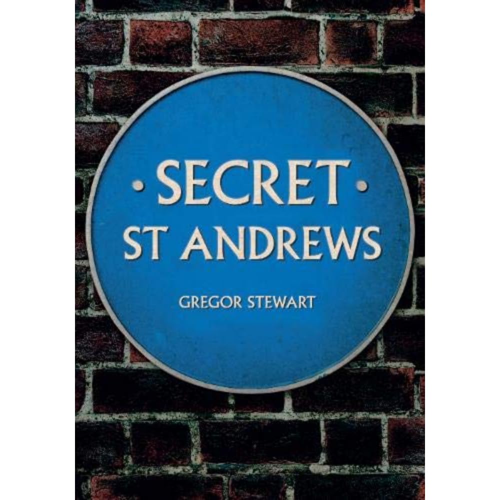 Secret St Andrews by Gregor Stewart PAPERBACK 9781445661865