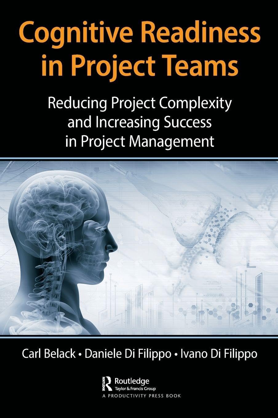 Buy Cognitive Readiness in Project Teams: Reducing Project Complexity and Increasing Success in Project Management — BookShops.in