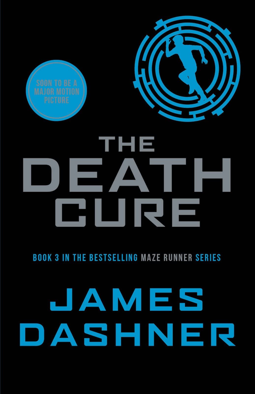 The Death Cure by James Dashner - Book 3 in the Maze Runner Series