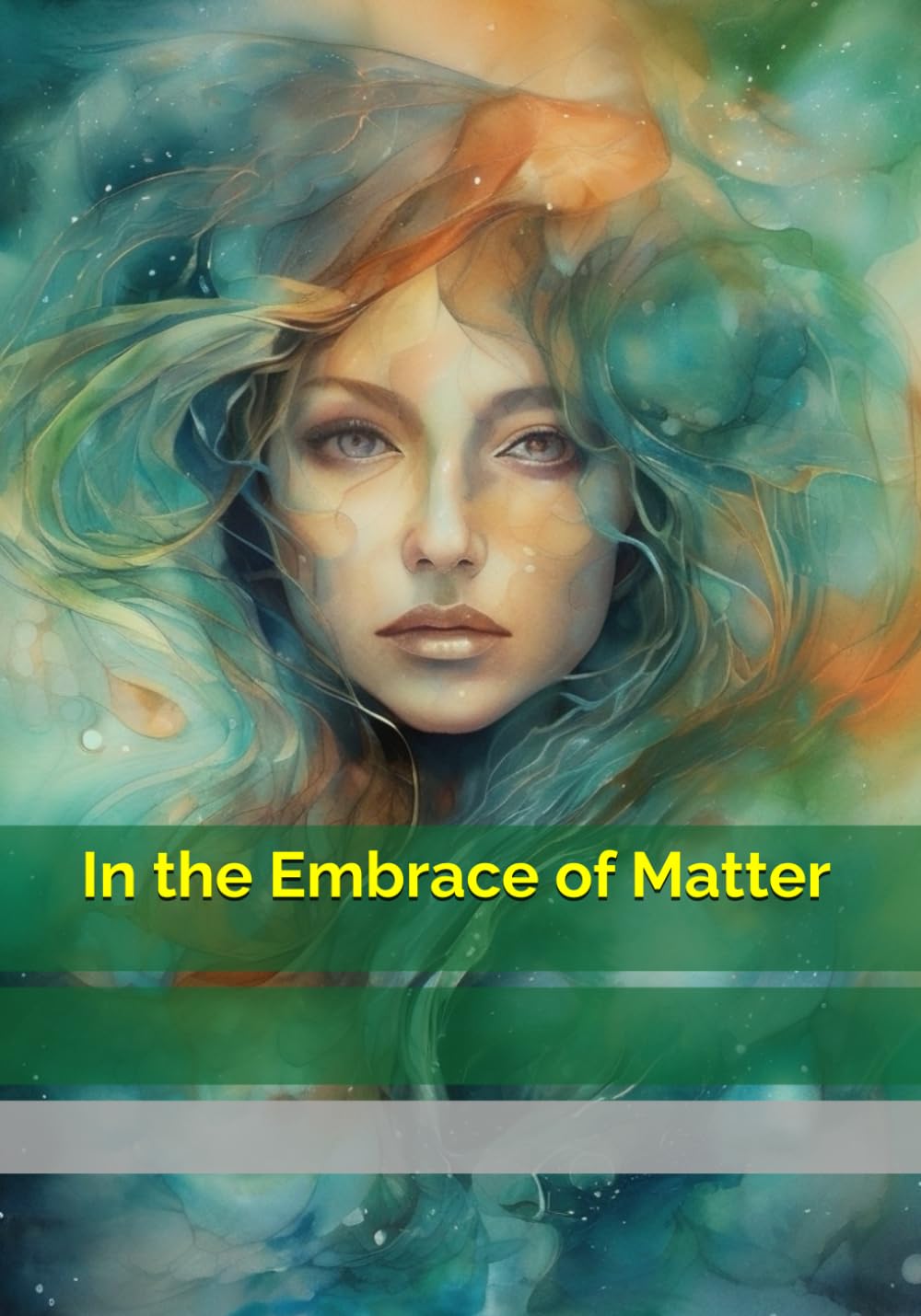 In the Embrace of Matter