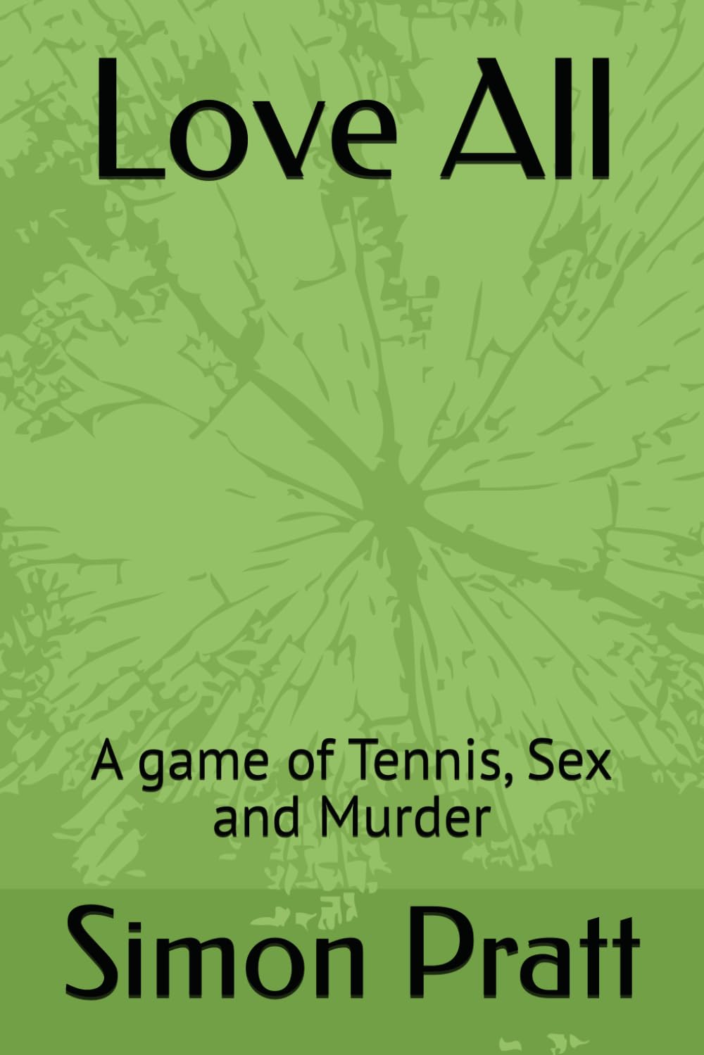 Love All: A game of Tennis, Sex and Murder