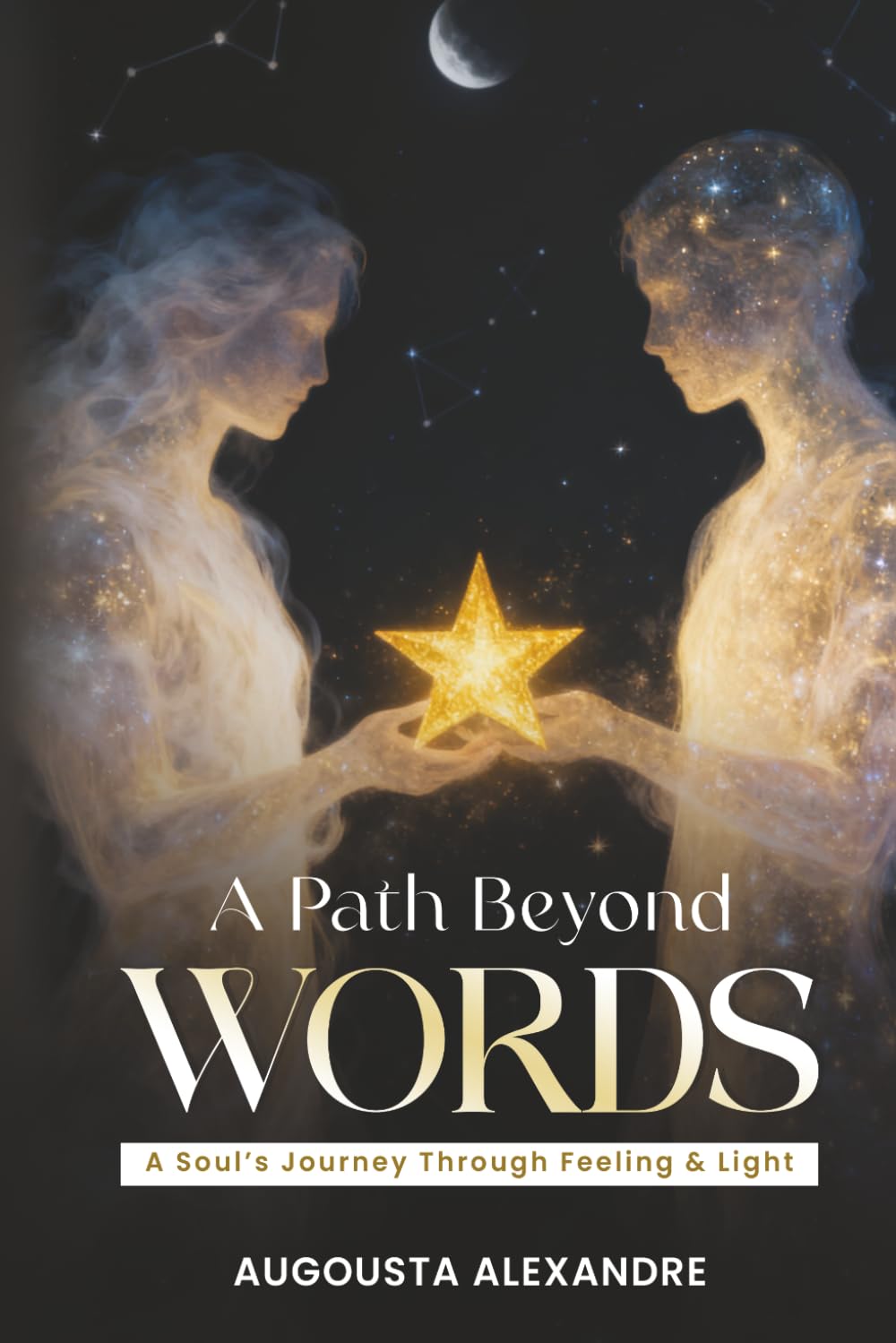A Path Beyond Words: A Soul's Journey Through Feeling and Light