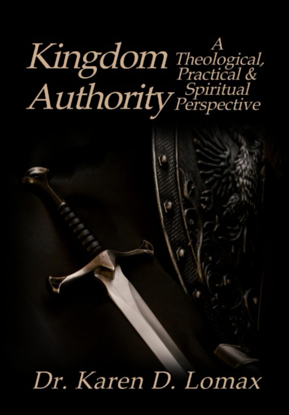 Kingdom Authority: A Theological, Practical & Spiritual Perspective