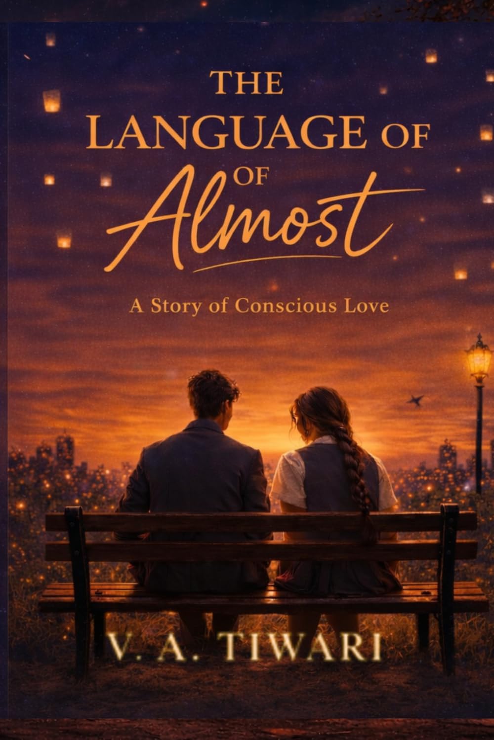 The Language of Almost: A Story of Conscious Love