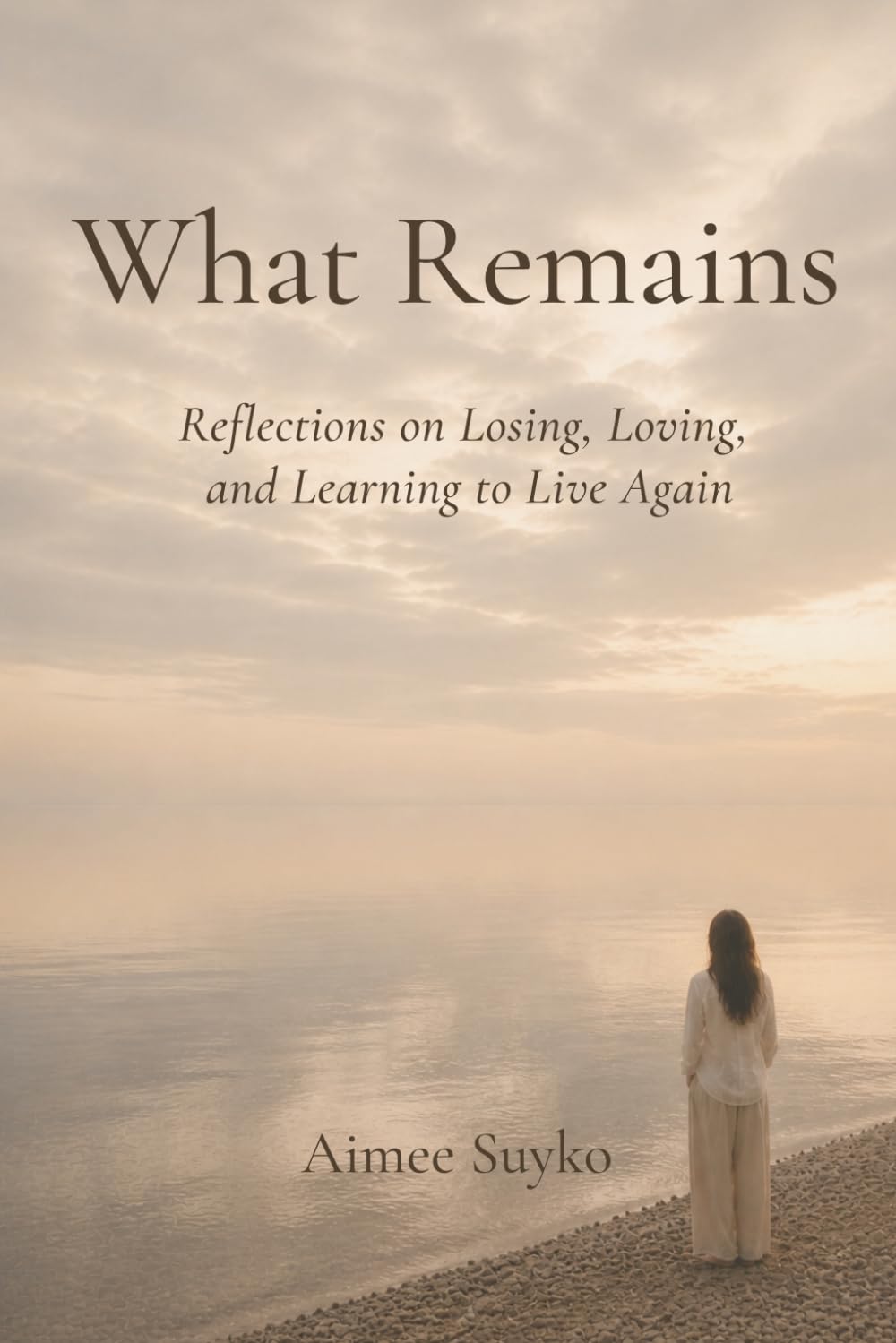 What Remains: Reflections on Losing, Loving, and Learning to Live Again
