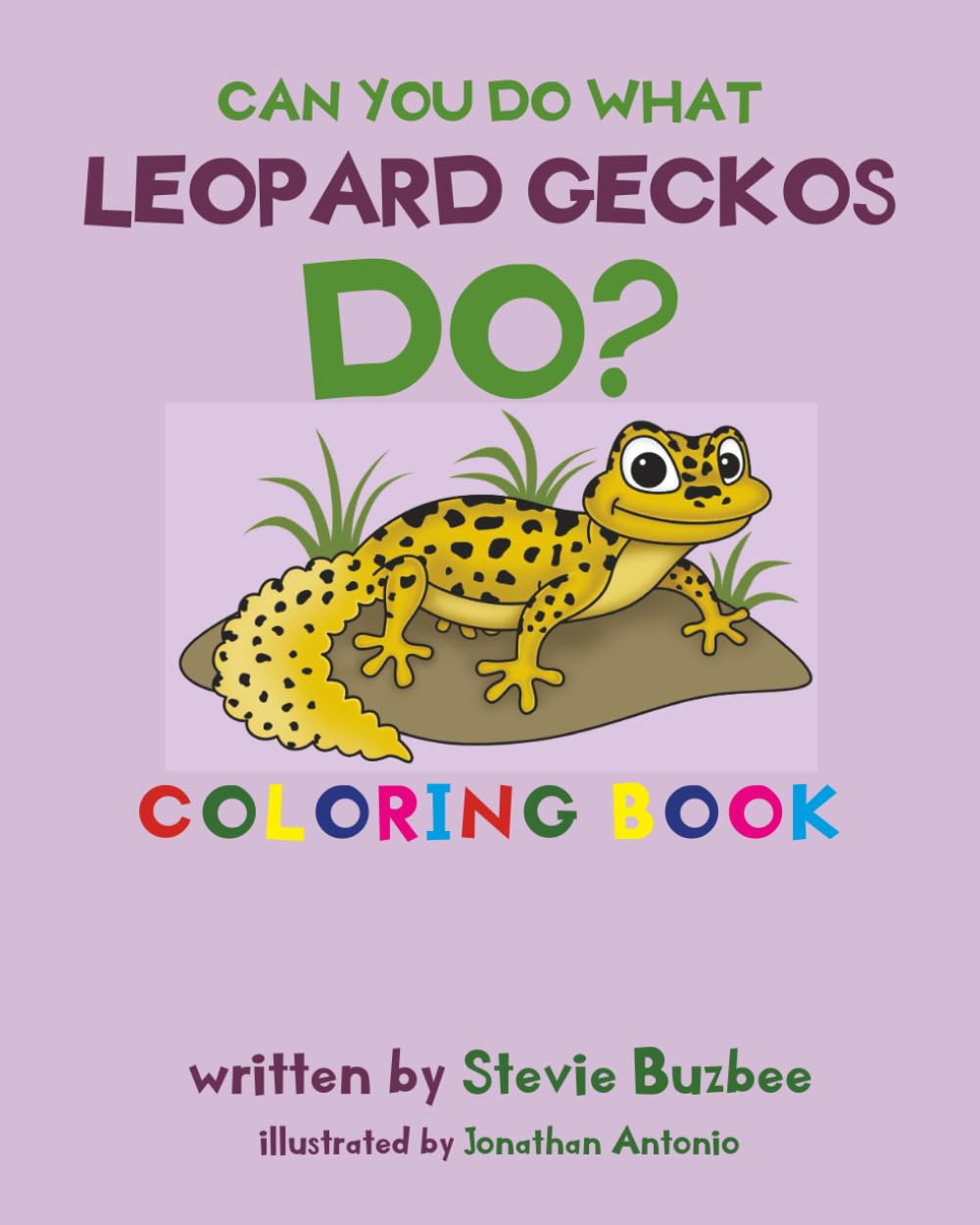 Can You Do What Leopard Geckos Do?: Coloring Book (Can You Do? Series)
