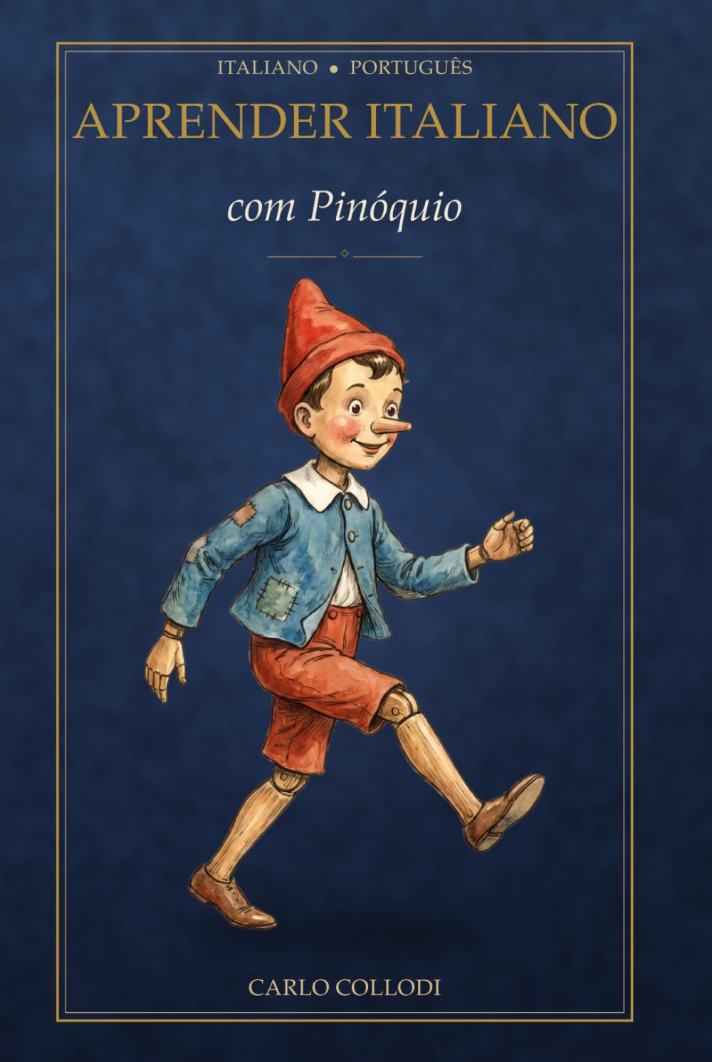 Aprender Italiano com Pinóquio: Livro Bilingue em Texto Paralelo Italiano–Português para Iniciantes e Intermédios (A2–B1) – Leitura Fácil para Adultos (Aprender Italiano com Clássicos)