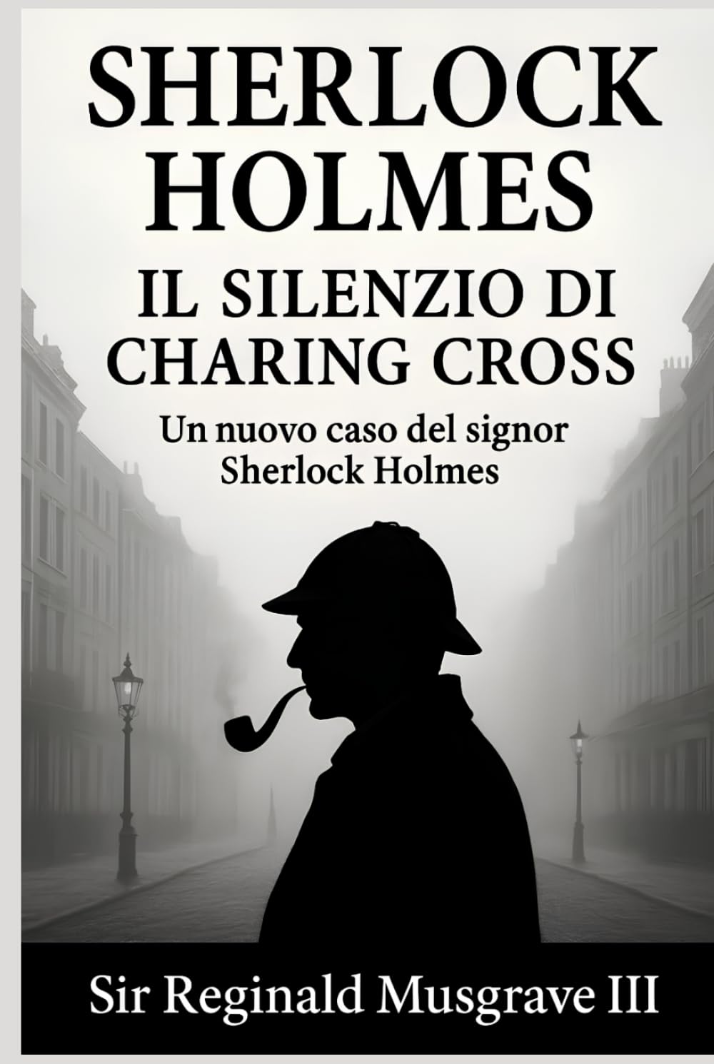 Sherlock Holmes e Il Silenzio di Charing Cross